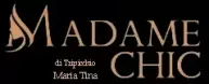 Madame Chic di Maria Tina Tripicchio